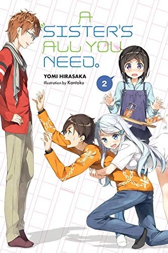 A Sister's All You Need., (Light Novel) Vol. 02