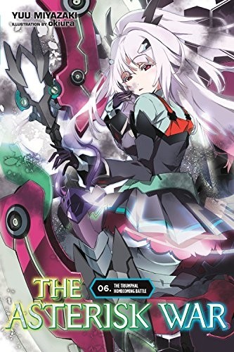 The Asterisk War, (Light Novel) Vol. 06