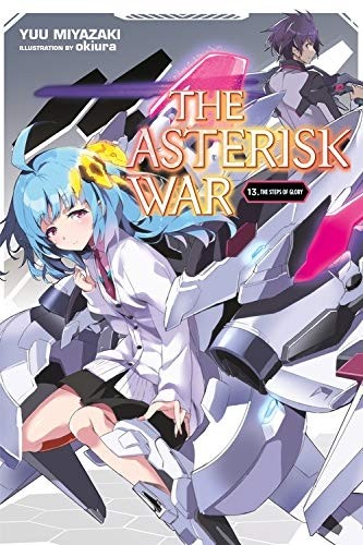 The Asterisk War, (Light Novel) Vol. 13
