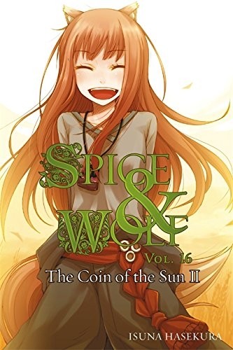Spice & Wolf, (Light Novel) Vol. 16