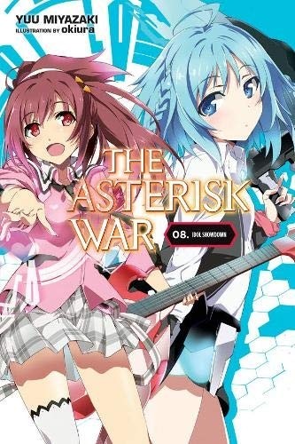 The Asterisk War, (Light Novel) Vol. 08