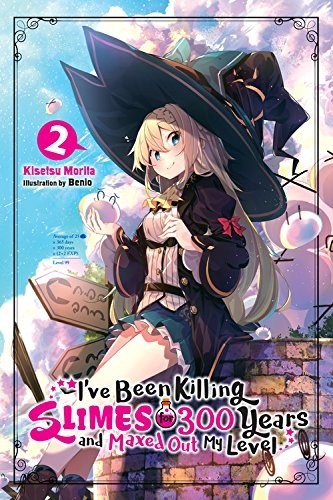 I've Been Killing Slimes for 300 Years and Maxed Out My Level, (Light Novel) Vol. 02