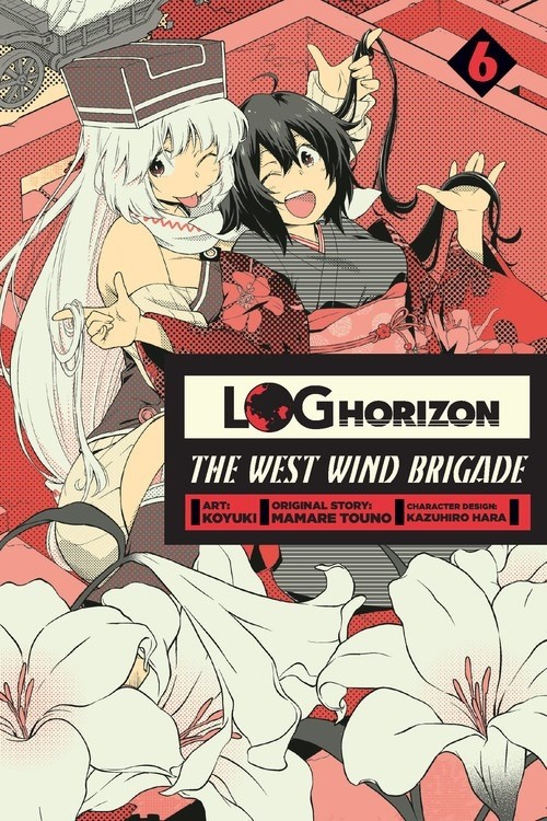 Log Horizon: The West Wind Brigade, Vol. 06