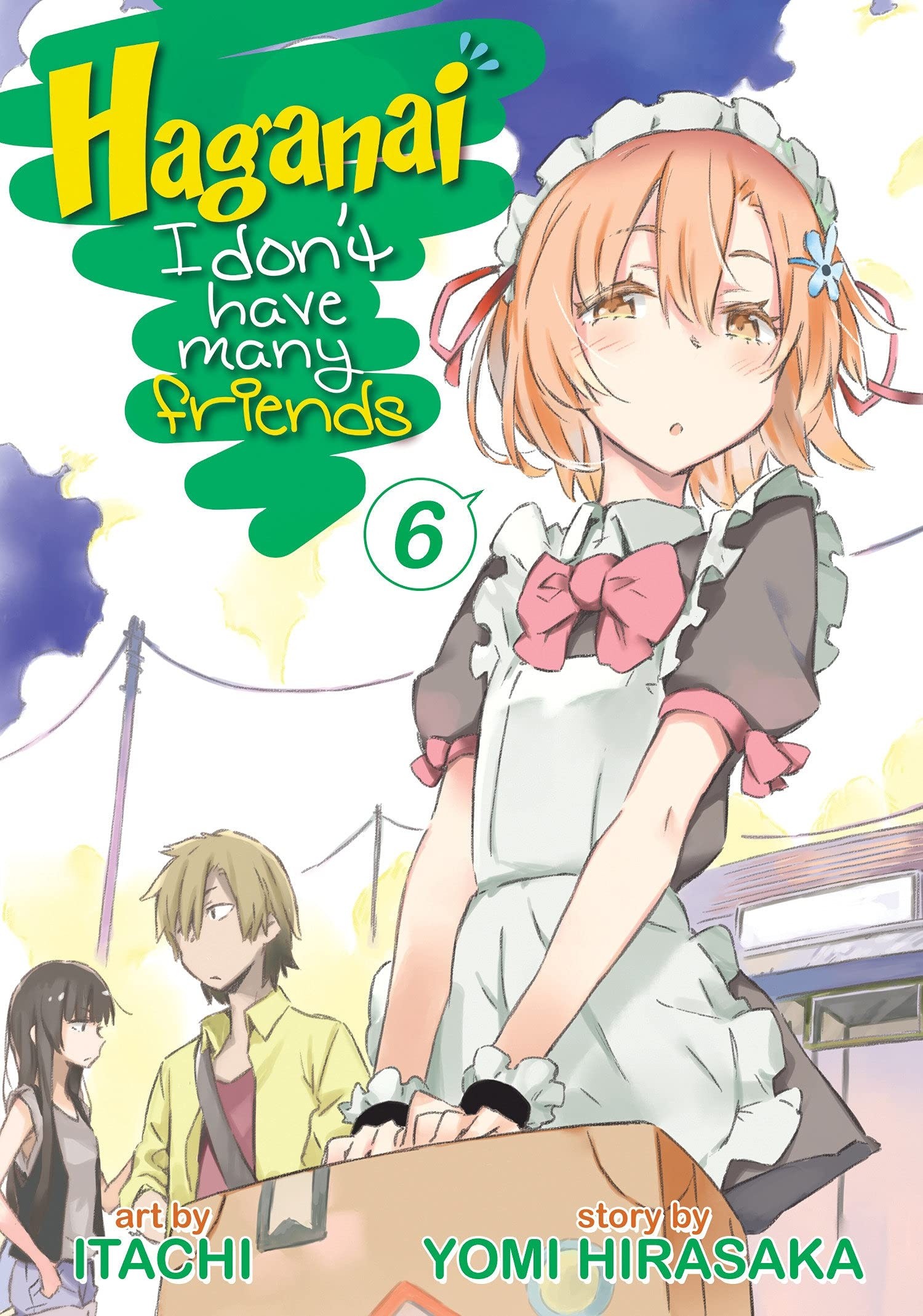 Haganai: I Don't Have Many Friends, Vol. 06