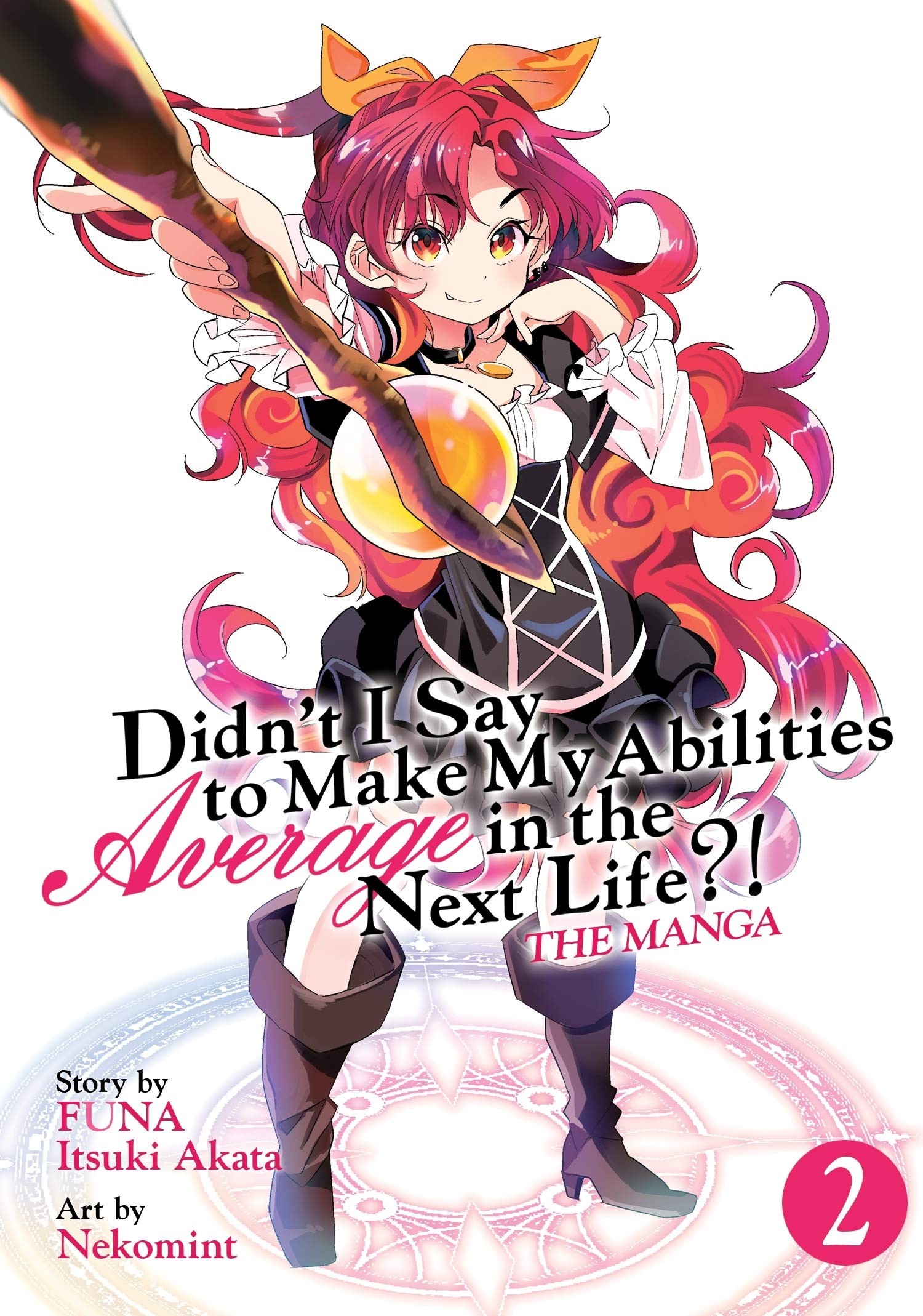 Didn’t I Say to Make My Abilities Average in the Next Life?!, Vol. 02