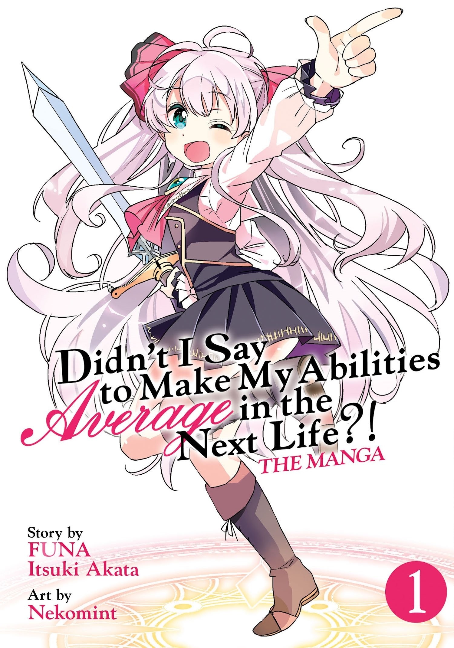 Didn’t I Say to Make My Abilities Average in the Next Life?!, Vol. 01