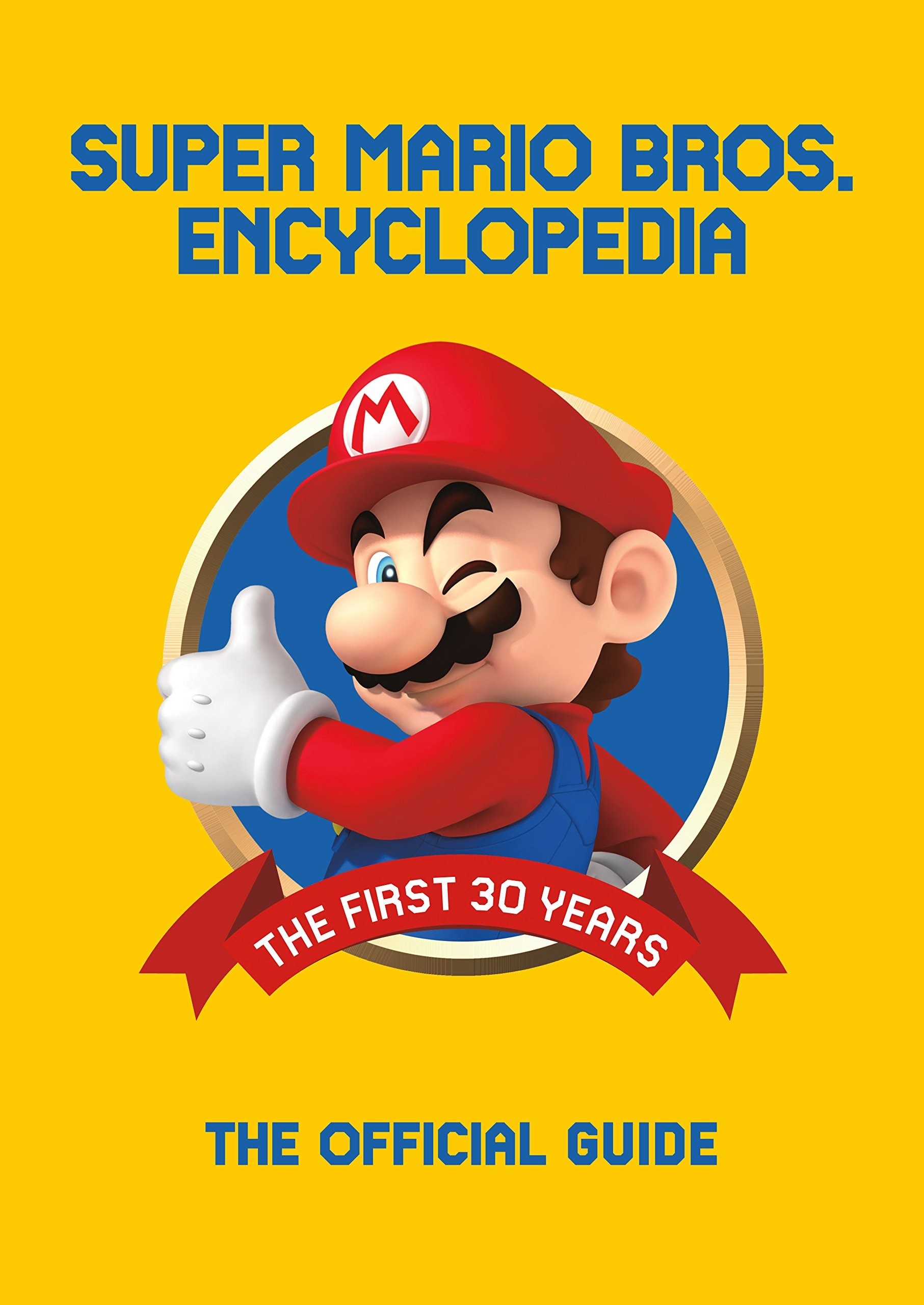 Super Mario Encyclopedia: The Official Guide -The First 30 Years-