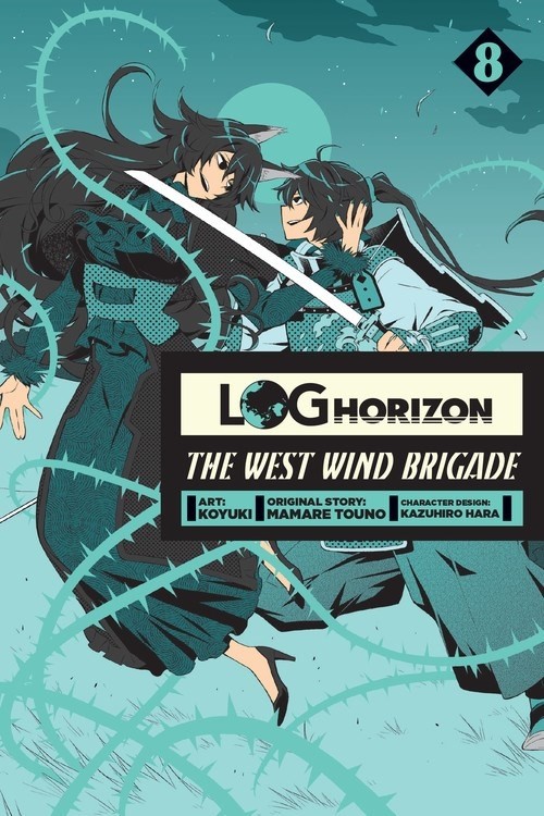Log Horizon: The West Wind Brigade, Vol. 08