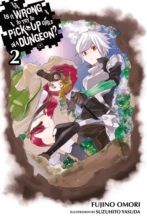Is It Wrong to Try to Pick Up Girls in a Dungeon?, (Light Novel) Vol. 02