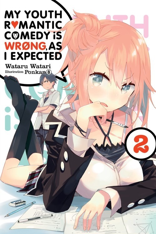 My Youth Romantic Comedy Is Wrong, As I Expected, (Light Novel) Vol. 02