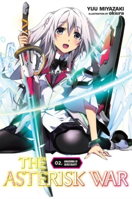 The Asterisk War, (Light Novel) Vol. 02