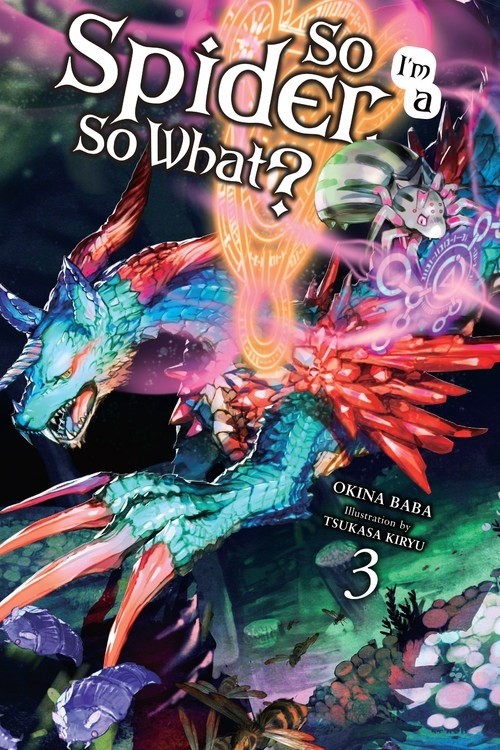So I'm a Spider, So What?, (Light Novel) Vol. 03