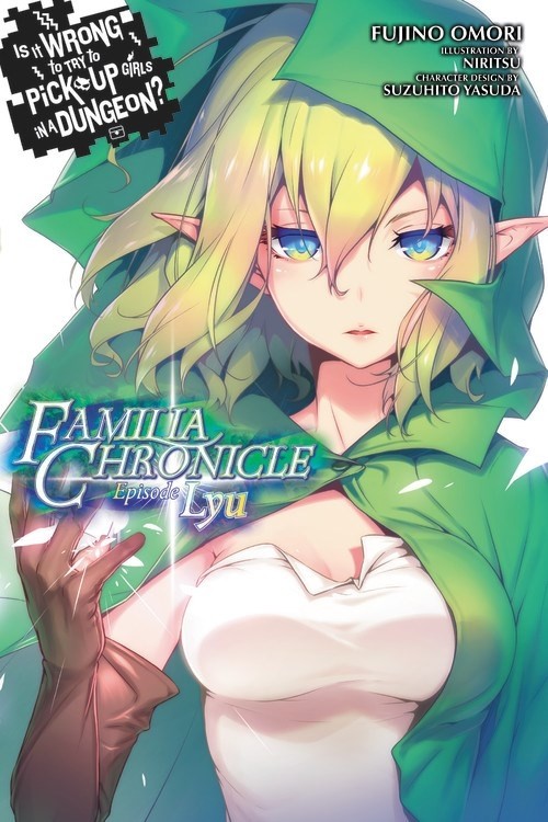 Is It Wrong to Try to Pick Up Girls in a Dungeon? Familia Chronicle: Episode Lyu 