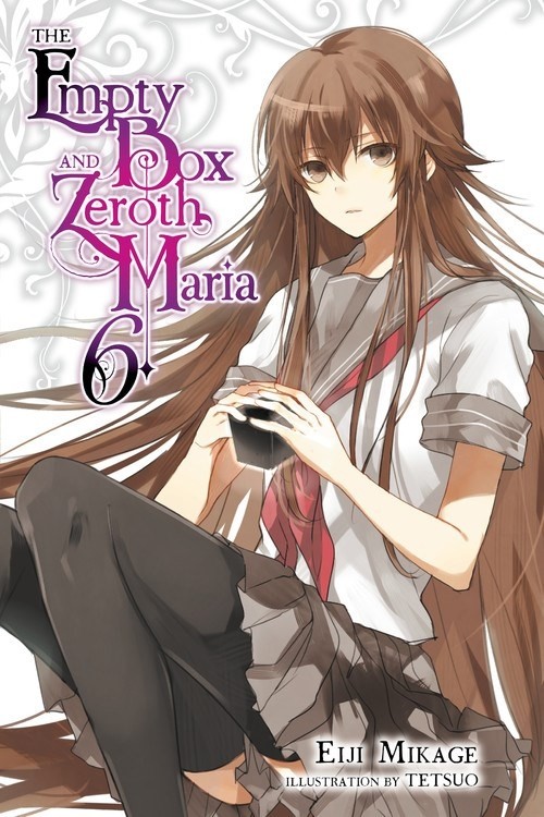 The Empty Box and Zeroth Maria, (Light Novel) Vol. 06