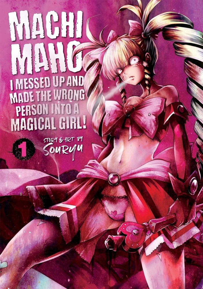 Machimaho: I Messed Up and Made the Wrong Person Into a Magical Girl!, Vol. 01