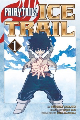 Fairy Tail Ice Trail, Vol. 01