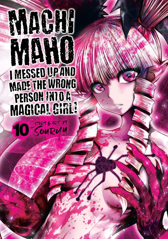 Machimaho: I Messed Up and Made the Wrong Person Into a Magical Girl!, Vol. 10