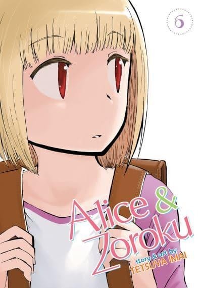 Alice & Zoroku, Vol. 06