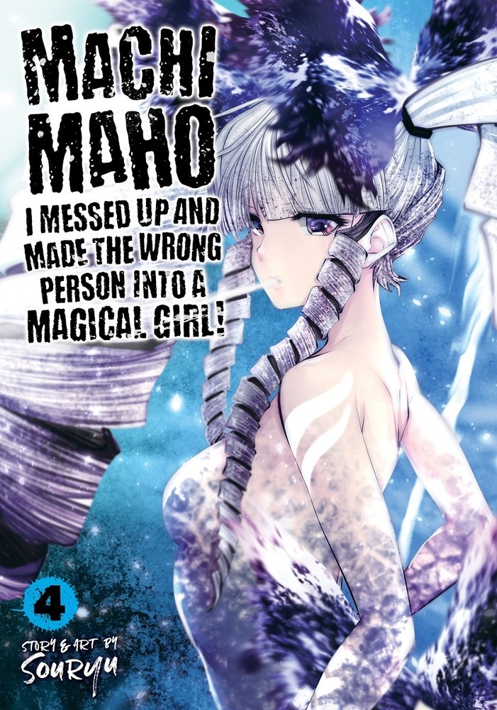 Machimaho: I Messed Up and Made the Wrong Person Into a Magical Girl!, Vol. 04