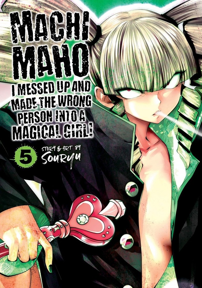 Machimaho: I Messed Up and Made the Wrong Person Into a Magical Girl!, Vol. 05