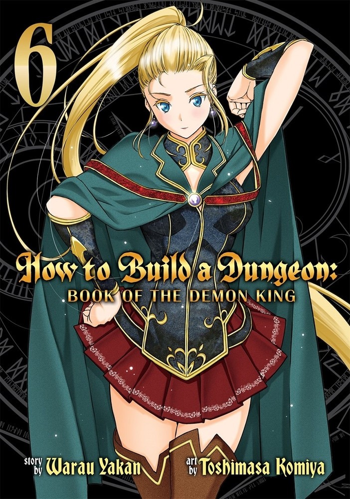 How to Build a Dungeon: Book of the Demon King, Vol. 06