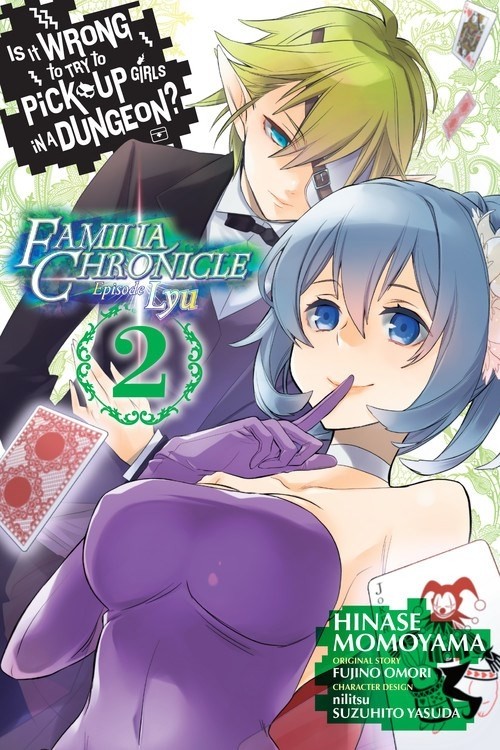 Is It Wrong to Try to Pick Up Girls in a Dungeon? Familia Chronicle Episode Lyu, Vol. 02
