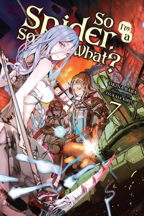 So I'm a Spider, So What?, (Light Novel) Vol. 07