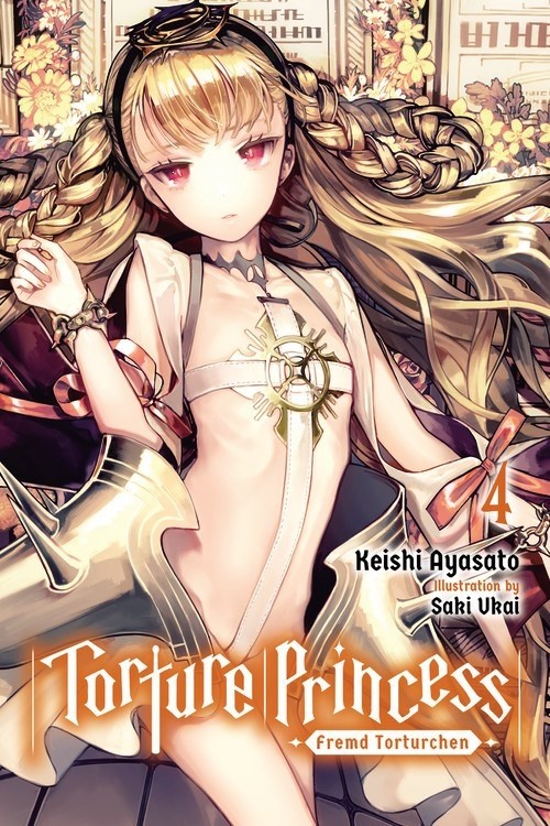 Torture Princess: Fremd Torturchen, (Light Novel) Vol. 04