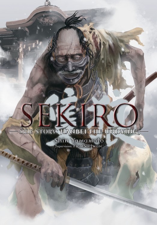 Sekiro Side Story: Hanbei the Undying (Light Novel) 