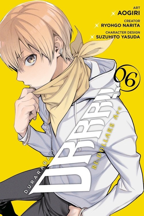 Durarara!! RE;DOLLARS Arc, Vol. 06