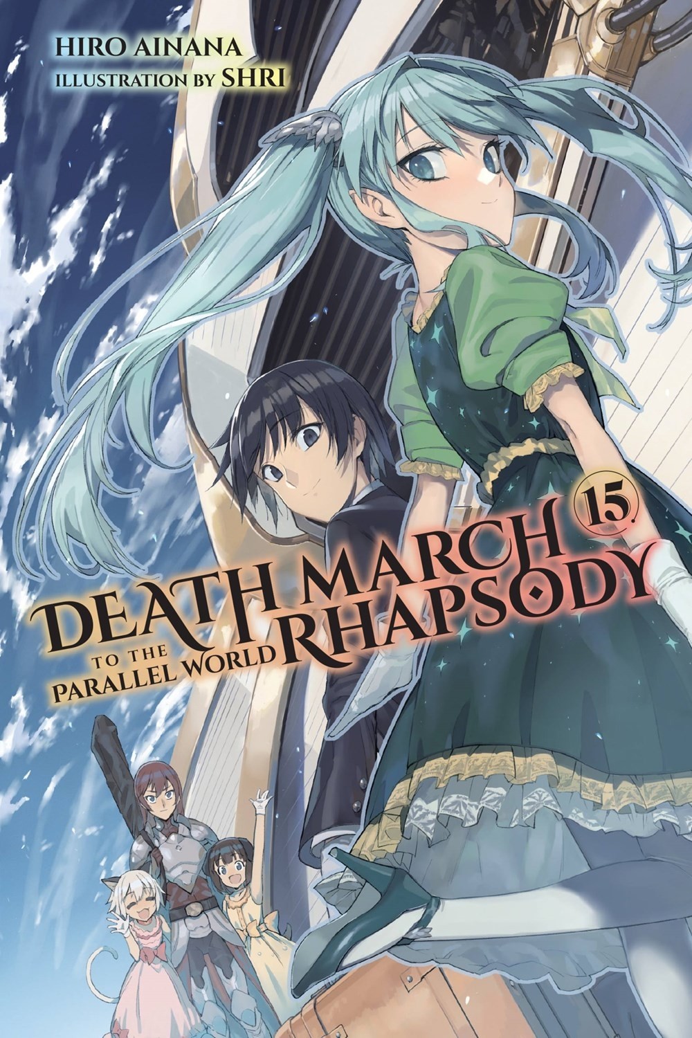 Death March to the Parallel World Rhapsody, (Light Novel) Vol. 15