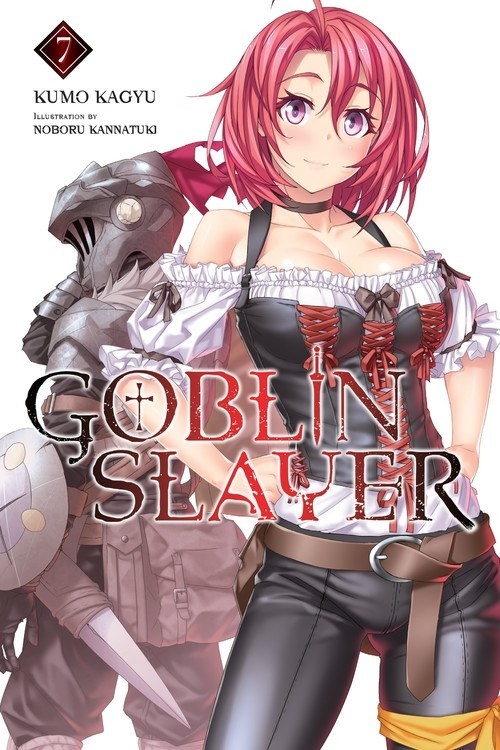 Goblin Slayer, (Light Novel) Vol. 07