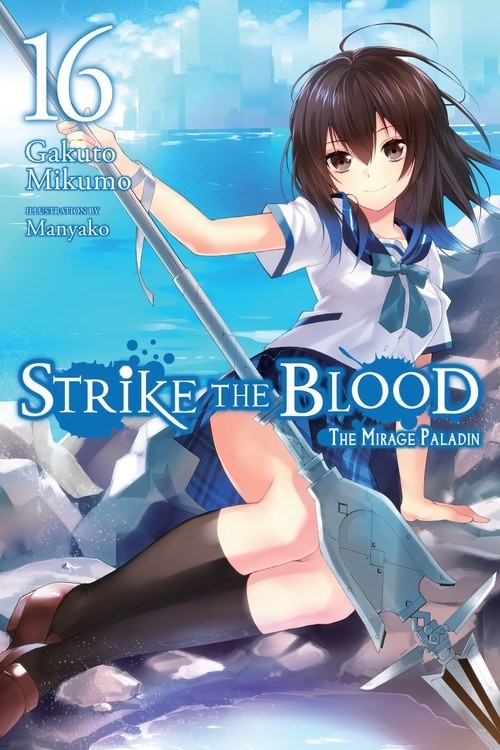 Strike the Blood, (Light Novel) Vol. 16
