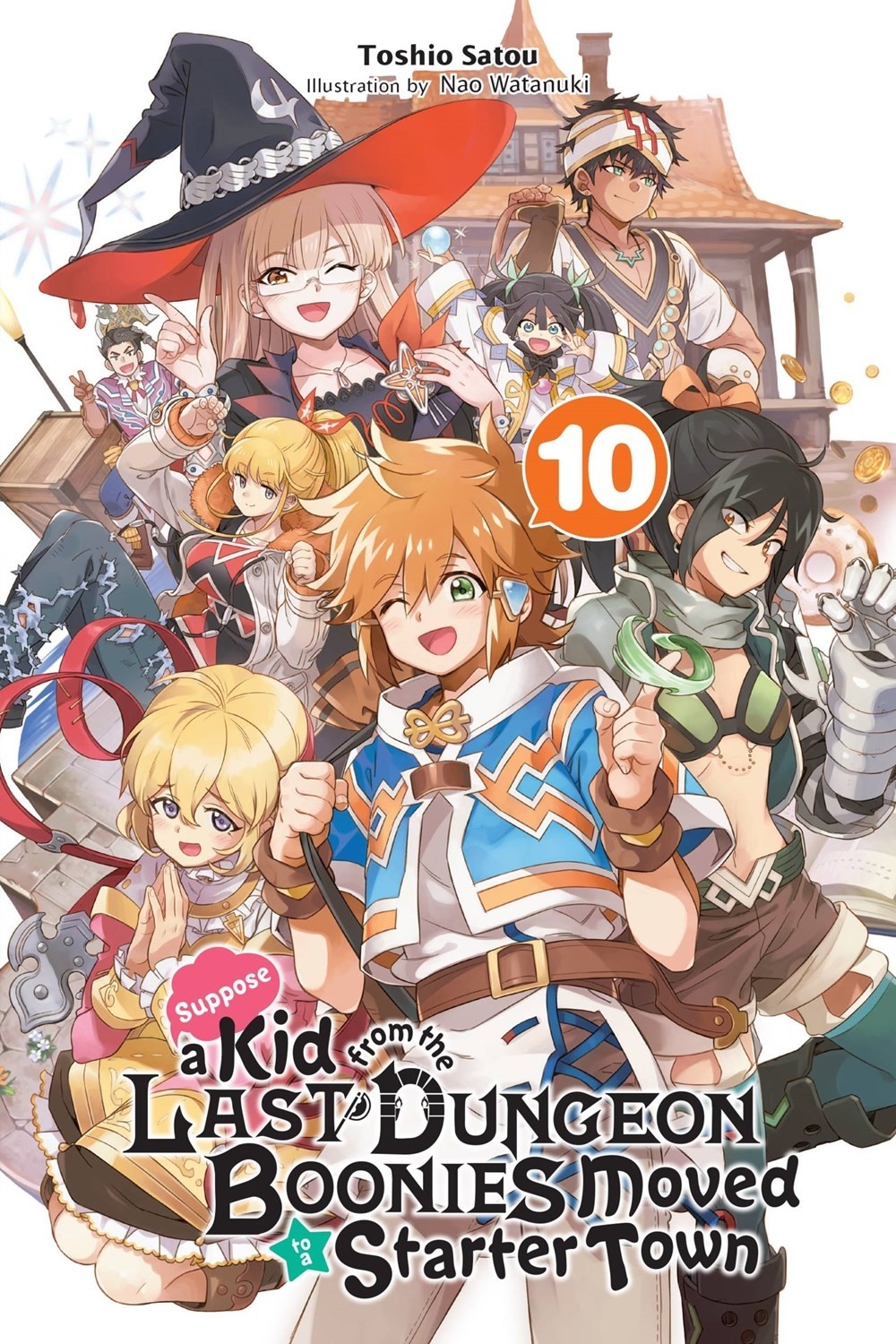Suppose a Kid from the Last Dungeon Boonies Moved to a Starter Town, (Light Novel) Vol. 10