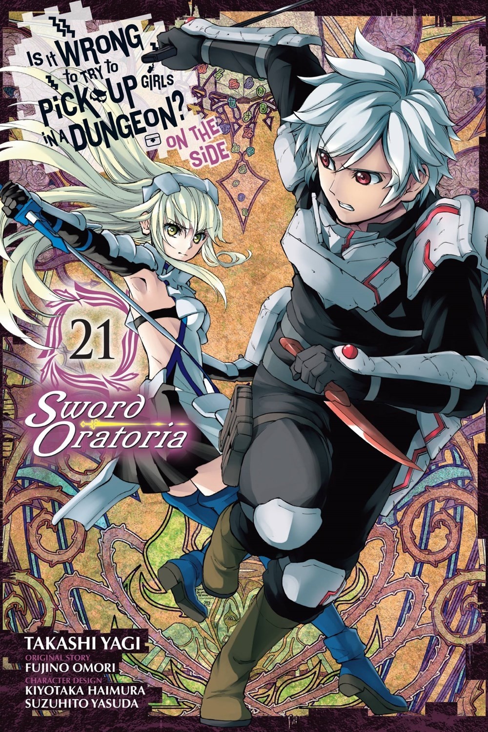 Is It Wrong to Try to Pick Up Girls in a Dungeon? On the Side: Sword Oratoria, Vol. 21