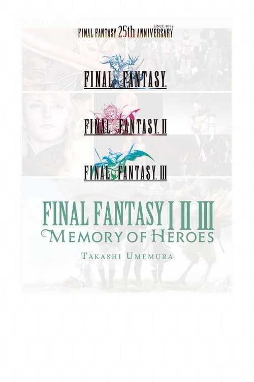 Final Fantasy I * II * III: Memory of Heroes: Memory of Heroes