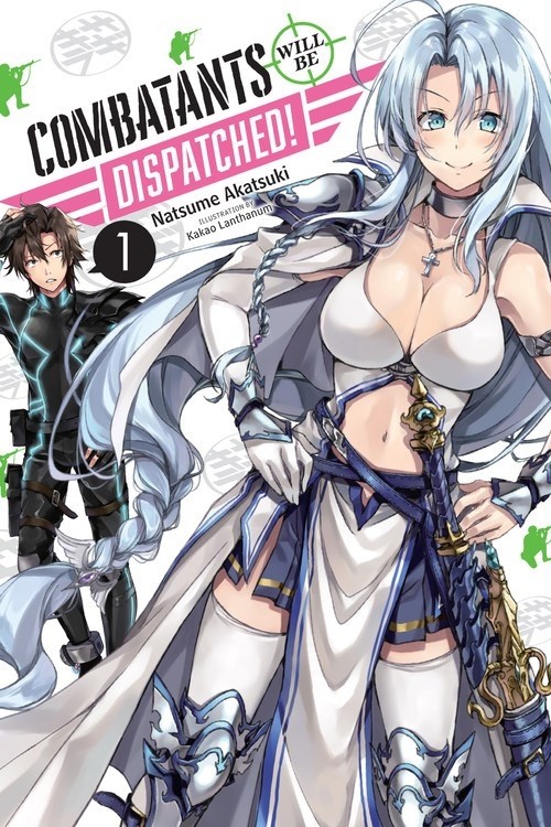 Combatants Will Be Dispatched!, (Light Novel) Vol. 01 