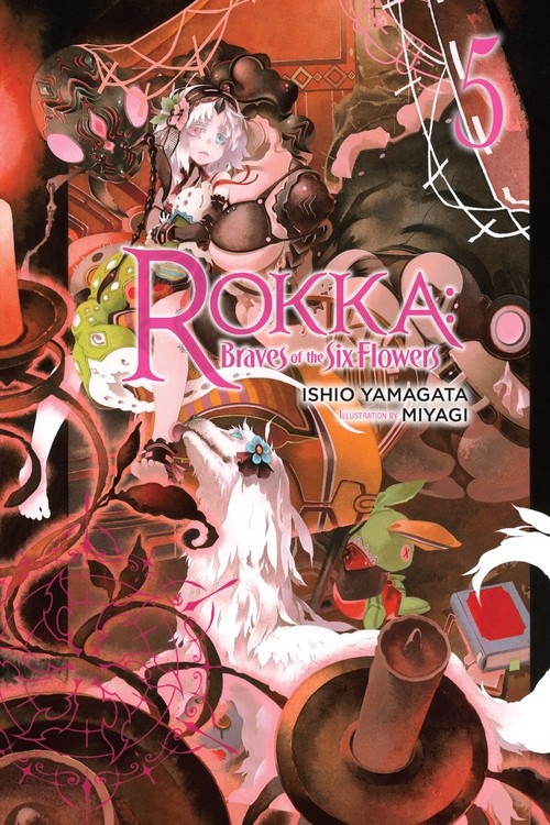 Rokka: Braves of the Six Flowers, (Light Novel) Vol. 05