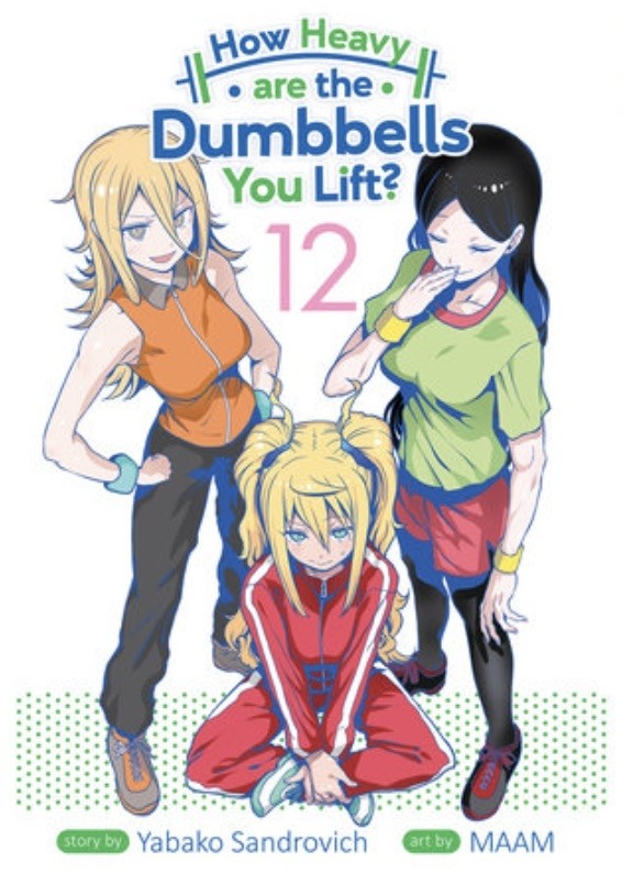 How Heavy are the Dumbbells You Lift?, Vol. 12