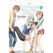 A Sister's All You Need., (Light Novel) Vol. 05
