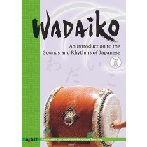 Wadaiko: An Introduction to the Sounds and Rhythms of Japanese