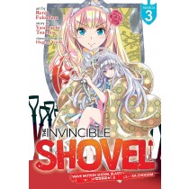 The Invincible Shovel, Vol. 03