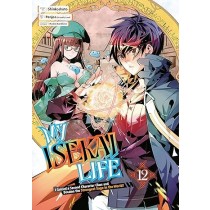 My Isekai Life: I Gained a Second Character Class and Became the Strongest Sage in the World!, Vol. 12