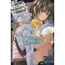 Is It Wrong to Try to Pick Up Girls in a Dungeon? On the Side: Sword Oratoria, Vol. 17