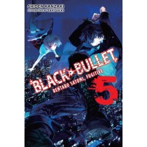 Black Bullet, (Light Novel) Vol. 05