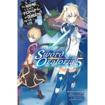 Is It Wrong to Try to Pick Up Girls in a Dungeon? On the Side: Sword Oratoria, (Light Novel) Vol. 05