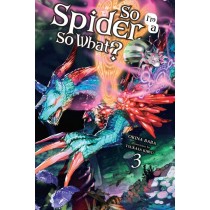 So I'm a Spider, So What?, (Light Novel) Vol. 03