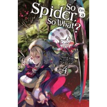 So I'm a Spider, So What?, (Light Novel) Vol. 04