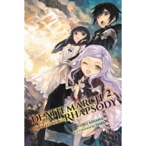 Death March to the Parallel World Rhapsody, (Light Novel) Vol. 02