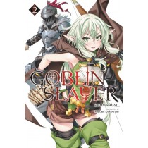 Goblin Slayer, (Light Novel) Vol. 02